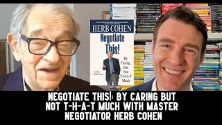 Herb Cohen - "Negotiate This!"