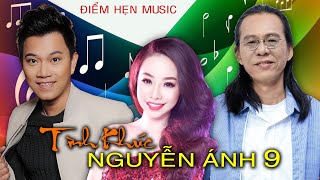 ĐIỂM HẸN MUSIC | TÌNH KHÚC NGUYỄN ÁNH 9