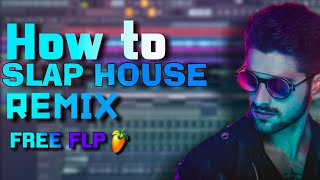 How to make a Slap House Remix - FL Studio 20 tutorial - FREE FLP