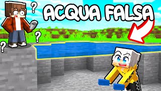 Ho TROLLATO il MIO AMICO usando L'ACQUA FALSA in MINECRAFT