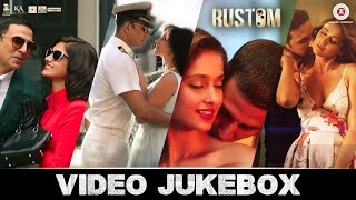 Rustom - Full Movie Video Jukebox | Akshay Kumar, Ileana D'cruz, Arjan Bajwa & Esha Gupta