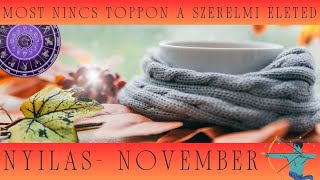 Nyilas november - Most nincs toppon a szerelmi életed -  Tarot előrejelzés 12 csillagjegynek