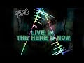 RDC ~ LIVE IN THE HERE N NOW