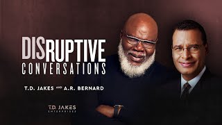 Disruptive Conversations with A.R. Bernard