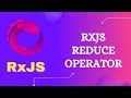 86. RxJS Reduce Operator. Learn RxJS Mathematical and Aggregate Reduce Operators - RxJS.
