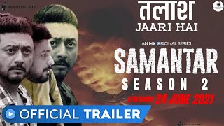 SAMANTAR SEASON 2 | Official Trailer | Mx Player Series | Samantar Season 2 Release Date | 24 June