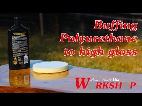 How to Buff Polyurethane to a High Gloss How to Buff Polyurethane to a High Gloss