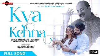 Kya Kehna | Zaroori Tha 2(Full Video) Rahat Fateh Ali Khan | Alishba Anjum | Affan Malik Hindi Song