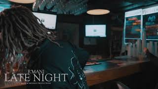 R’mani - Late Night (Official Video)