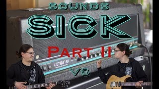 Sounds Sick Episode 16: Peavey Ultra 60 + Epiphone Les Paul (Metal Battle 2/2)