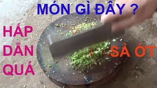 MÓN ĂN MIỀN QUÊ : RẮN XÀO SẢ ỚT XÚC BÁNH ĐA