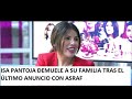 ISA PANTOJA DEMUELE A SU FAMILIA TRAS EL ÚLTIMO ANUNCIO CON ASRAF