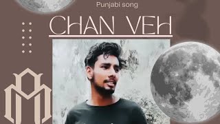 chan veh(new punjabi song) official video//Manish Joshi//