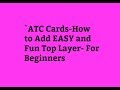 `ATC Cards-How to Add EASY and Fun Top Layer