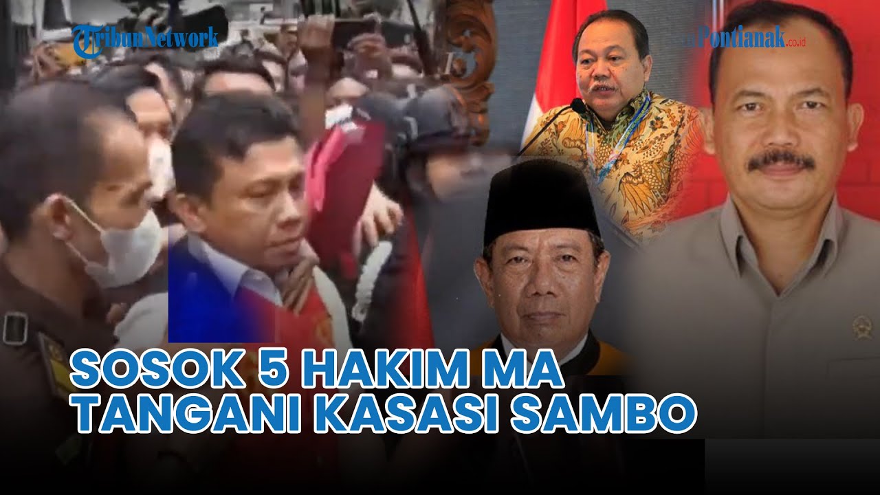 Sosok 5 Hakim MA Yang Tangani Kasasi Ferdy Sambo, Vonis Mati Jadi ...