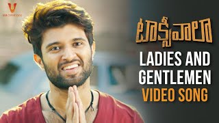 Ladies And Gentlemen Full Video Song | Taxiwaala Movie Songs | Vijay Deverakonda | Priyanka Jawalkar