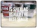 Is Shellac Really The Best Sealer?????