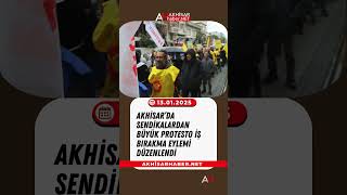 Akhisar’da Sendikalardan Büyük Protesto İş Bırakma Eylemi Düzenlendi