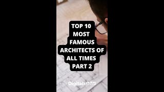 Top 10 Most Famous Architects of All Times PART 2 #shorts