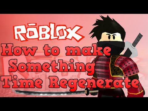 *1080p HD 2013* Roblox How To Make Something Time Regenerate *1080p HD 2013* Roblox How To Make Something Time Regenerate