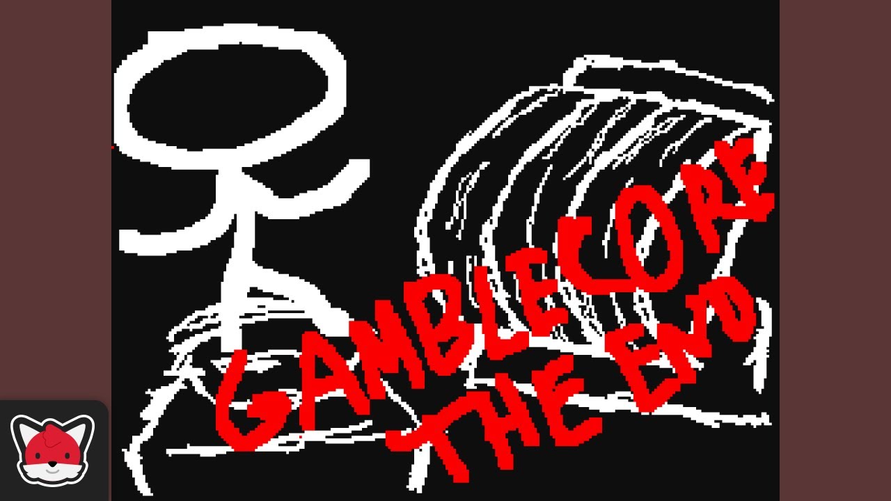 Gamblecore The End Youtube