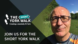 The Short York Walk: help create a Mentally Fit York
