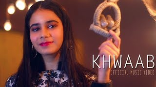 KHWAAB - Official Music Video | Indian Fusion | Latest Hindi Video 2018 | By Prishita