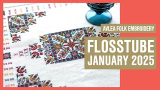 FlossTube Avlea Folk Embroidery Jan 2025