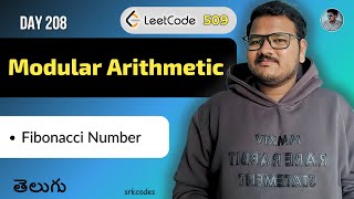 Leetcode 509: Fibonacci Number Explained in Telugu | Modulo Arithmetic Trick | srkcodes