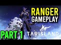 Tarisland BETA | NEW Ranger Class Gameplay Tame Beast & Hunting  DPS Specialization PART 1