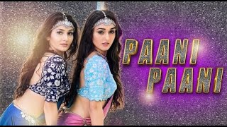 Badshah - Paani Paani | Main Pani Pani Ho Gayi Dance | Jacqueline Fernandez | Sharma Sisters