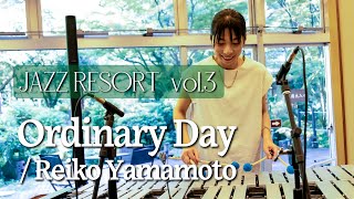 Ordinary Day / Reiko Yamamoto