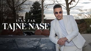Ivan Zak  - Tajne Nase (  | 2024)