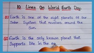 10 Lines On World Earth Day in English(April 22) || Powerlift Essay Writing || About World Earth Day