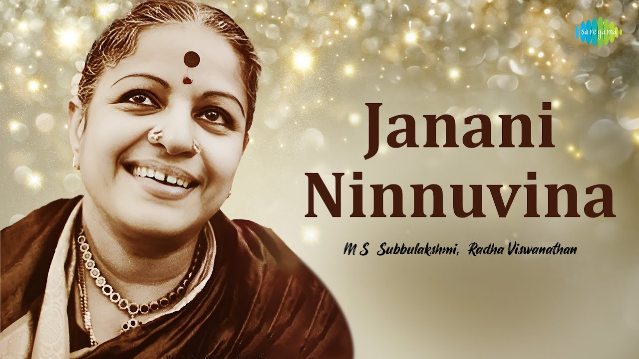 Janani Ninnuvina Reethigowla M S Subbulakshmi Radha Viswanathan