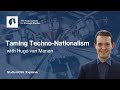 Taming Techno-Nationalism | HCSS Explainer