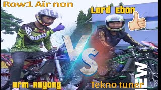 ARM RAYONG ACUNGI JEMPOL KE EBON. MOTOR TEAM TEKNO TUNER SANGAT KENCANG #armrayong #ebon #ngo