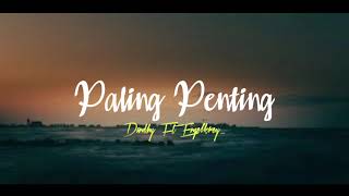 Paling Penting - Dandhy Ft Engelkrey_