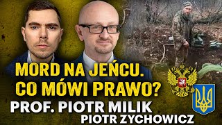 Łamanie prawa wojny. Czy Rosja odpowie za zbrodnie? - prof. Piotr Milik i Piotr Zychowicz