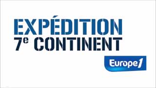 Expédition 7e Continent sur Europe1 : Carnet Du Monde 20/09/14