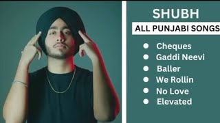 All New Punjab Songs Shubh | SHUBH All Hits Songs| Shubh JUKEBOX 2022 #shubh
