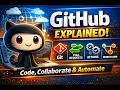 GitHub Explained: Your Code’s Home & Collaboration Hub | Git, Pull Requests, Actions & Workflows