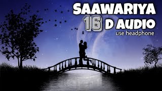Saawariya 16D audio song. saawariya lofi 16d song.