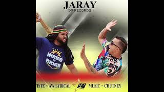 Aw Lyrical - Jaray Official Music Audio 2023 Chutney Soca