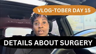 VLOGTOBER DAY 15 | ALL THE DETAILS ABOUT MY SURGERY \u0026 DIAGNOSIS | VSG CONVERSION TO BYPASS