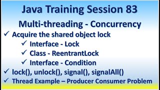 Java Training Session 83 Multi-threading Concurrency Lock ReentrantLock lock, unlock, await, signal