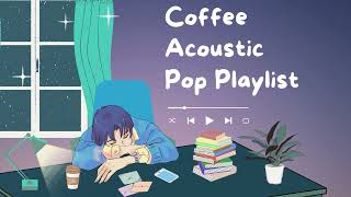 Lazy Days Cozy Acoustic ☀️ A Chill Playlist for Homework, Assignments 📖 Acoustic Coffeshop Playlist