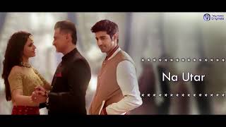 Ae Dil Na Kar   Dil Sambhal Ja Zara Star Plus  Arijit Singh  HD Lyrical Video