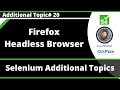 Firefox Headless Browser (Executing Selenium Automation Scripts)