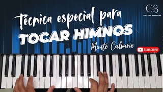 Tecnica especial para tocar HIMNOS en el monte calvario